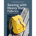 Sewing with Heavy Duty Fabrics: Practical Projects to Last - Paperback