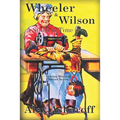 Wheeler & Wilson: A Stitch In Time Sewing Machine Pioneer Series - Paperback