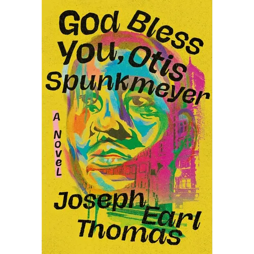 God Bless You, Otis Spunkmeyer - Hardcover